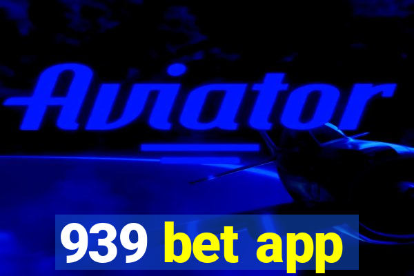 939 bet app
